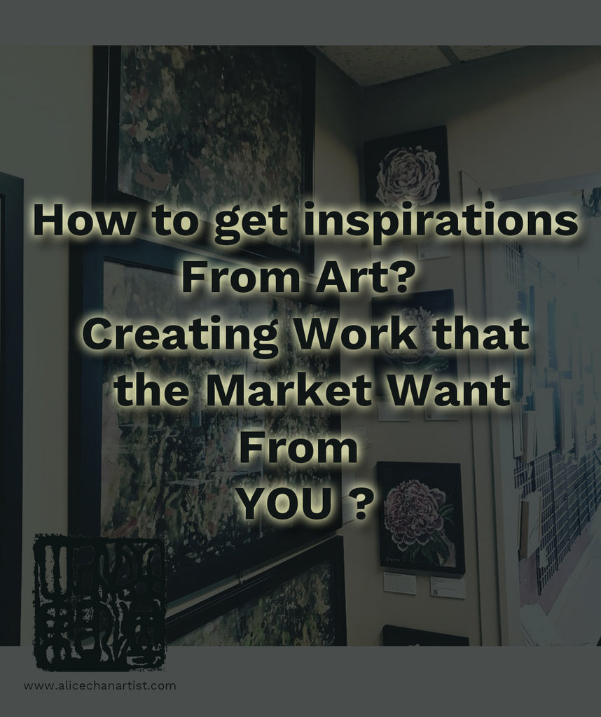 How to get inspirations from art? Creating artwork that the market needs?